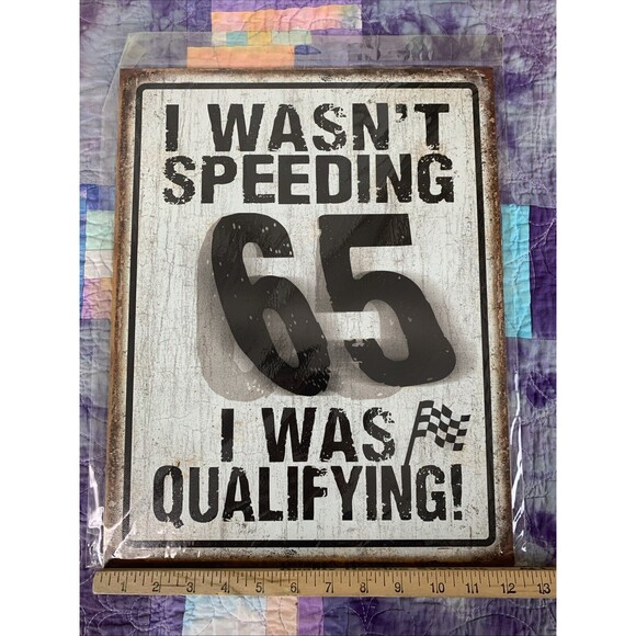 I Wasn’t Speeding I Was Qualifying Metal 12.5x16 Sign Wall Decor Man Cave Shop - Picture 2 of 3